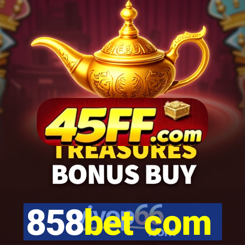 858bet com